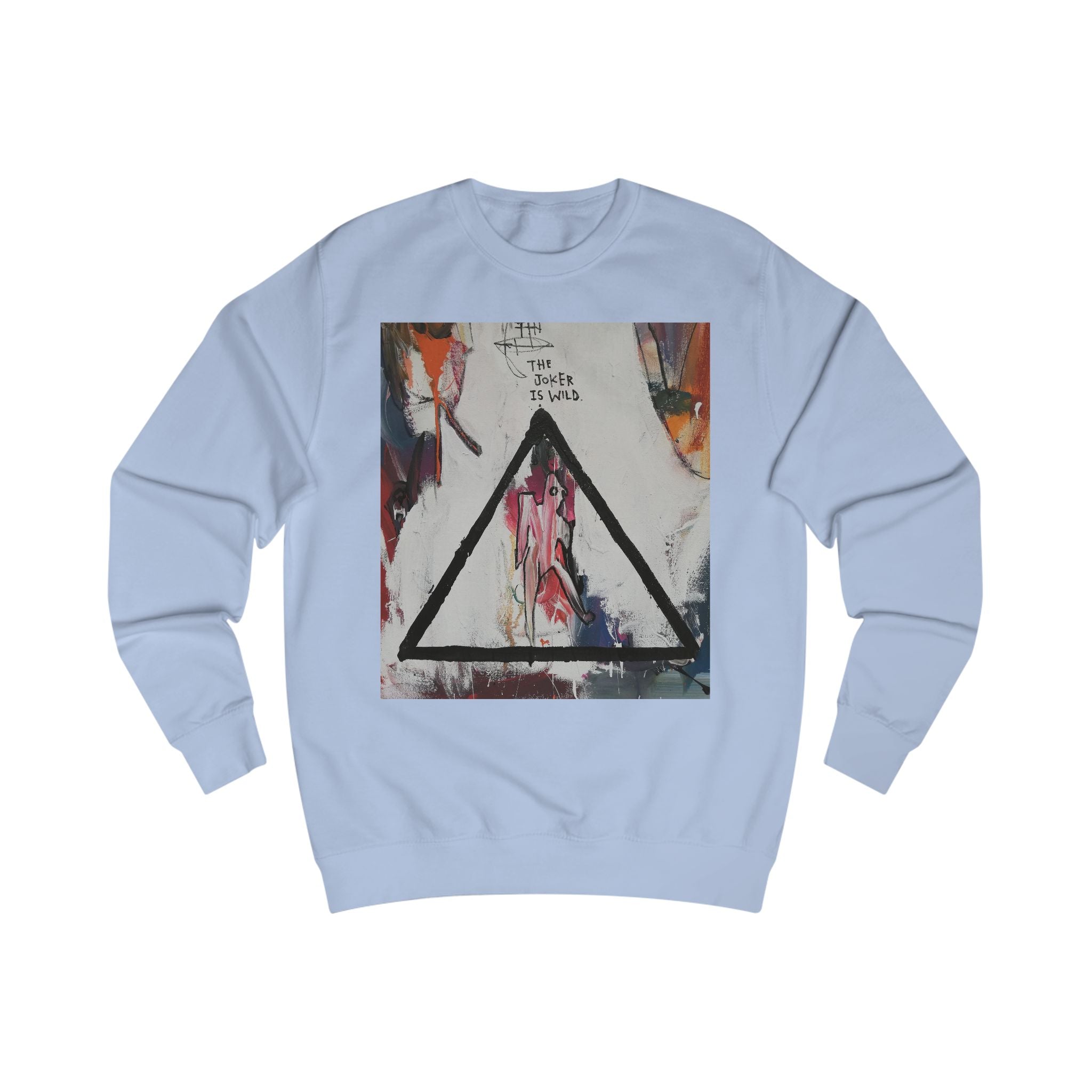The Joker Is Wild - Intellectual Sweatshirt