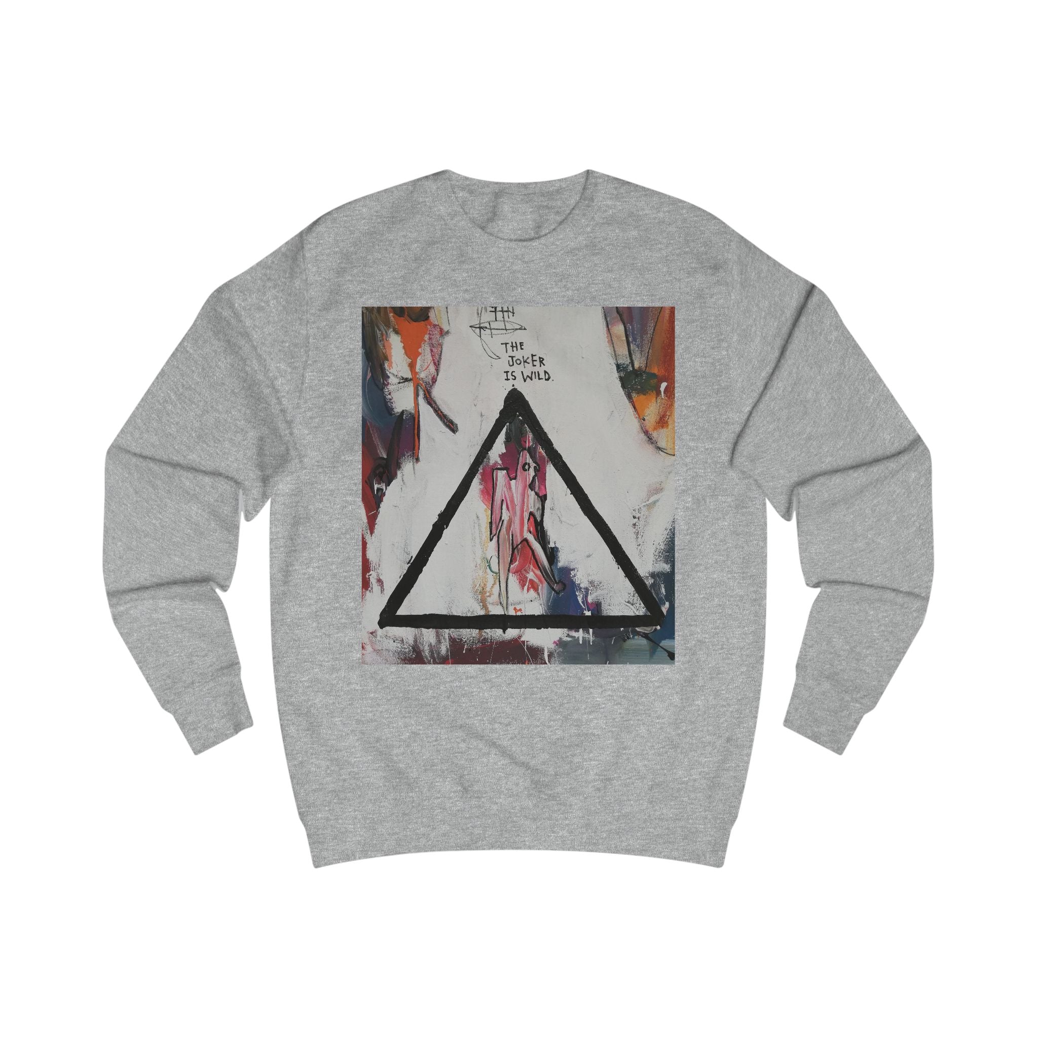 The Joker Is Wild - Intellectual Sweatshirt